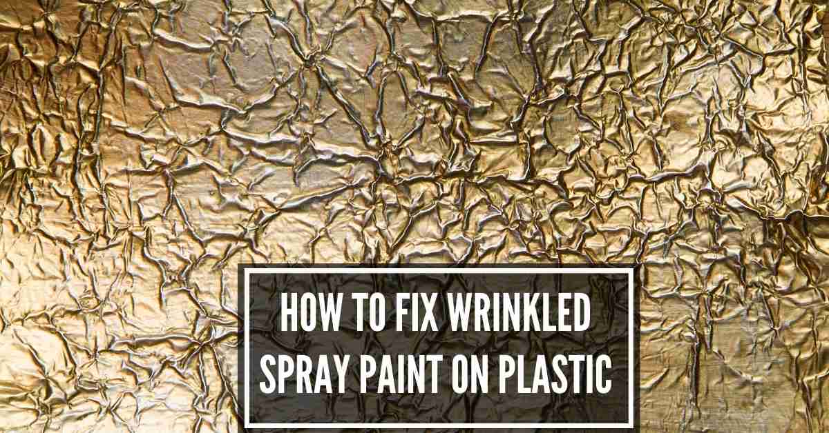 How to Fix Wrinkled Spray Paint 