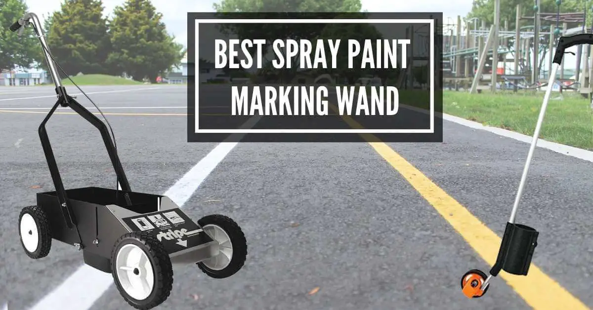 Best Spray Paint Marking Wand
