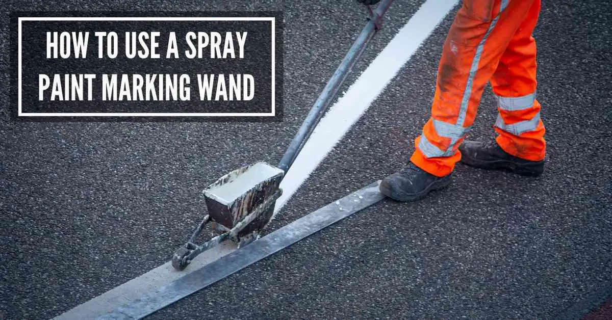How to Use A Spray Paint Marking Wand